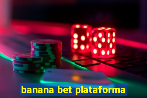 banana bet plataforma